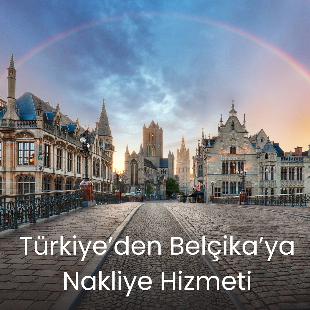 Türkiye’den Belçika’ya Nakliye Hizmeti