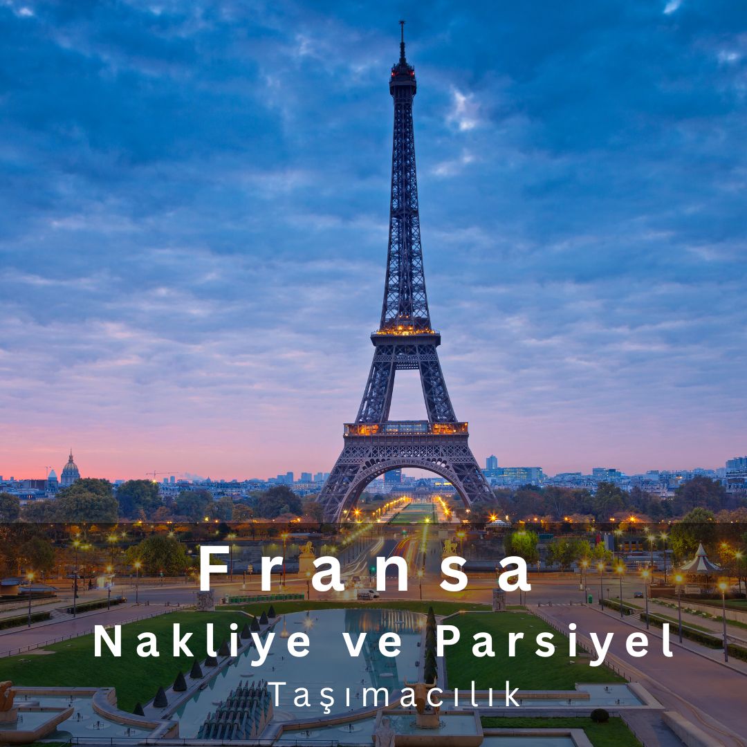 Türkiye’den Fransa’ya Nakliye Hizmeti